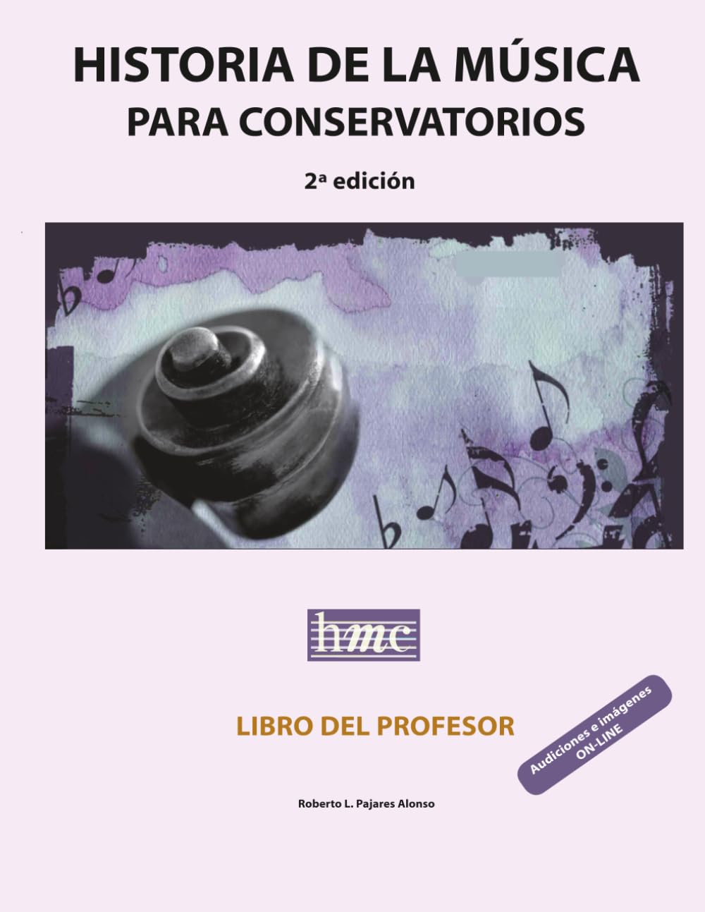 Libro: Historia de la música para conservatorios. Libro del profesor: 2ª edición a color