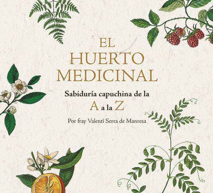 Libro: El huerto medicinal: Sabiduría capuchina de la A a la Z