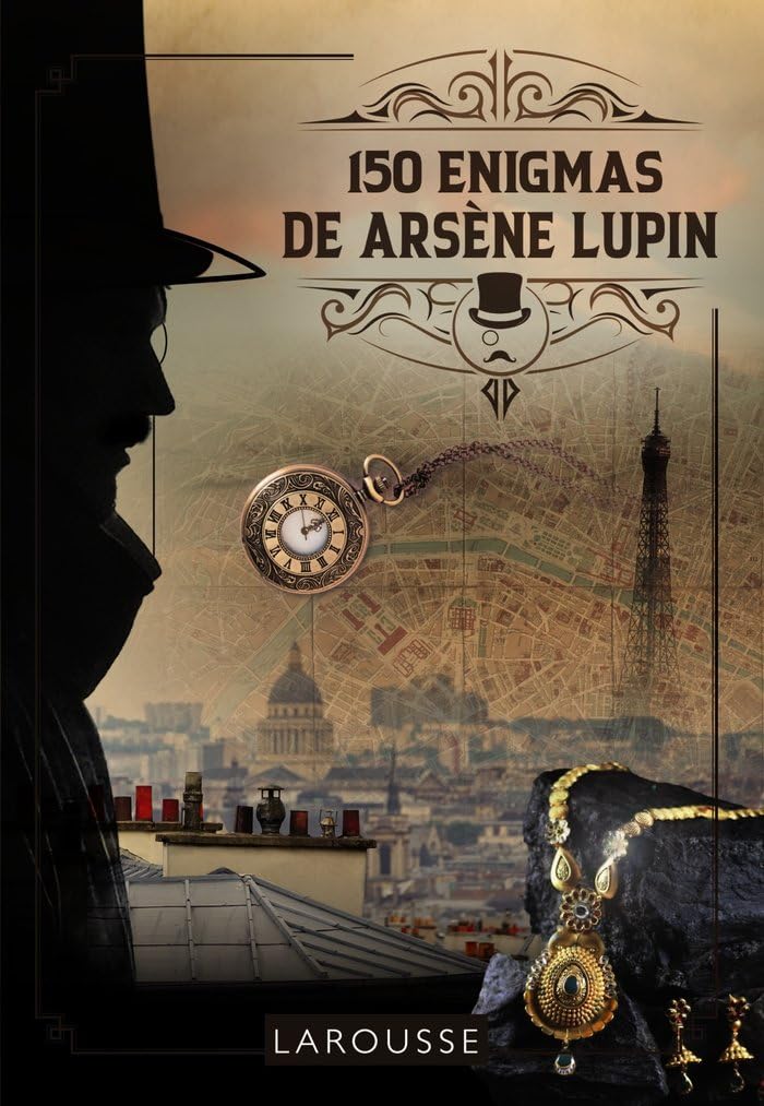 Libro: 150 Enigmas de Arsène Lupin (LAROUSSE - Libros Ilustrados/ Prácticos - Ocio y naturaleza - Ocio)