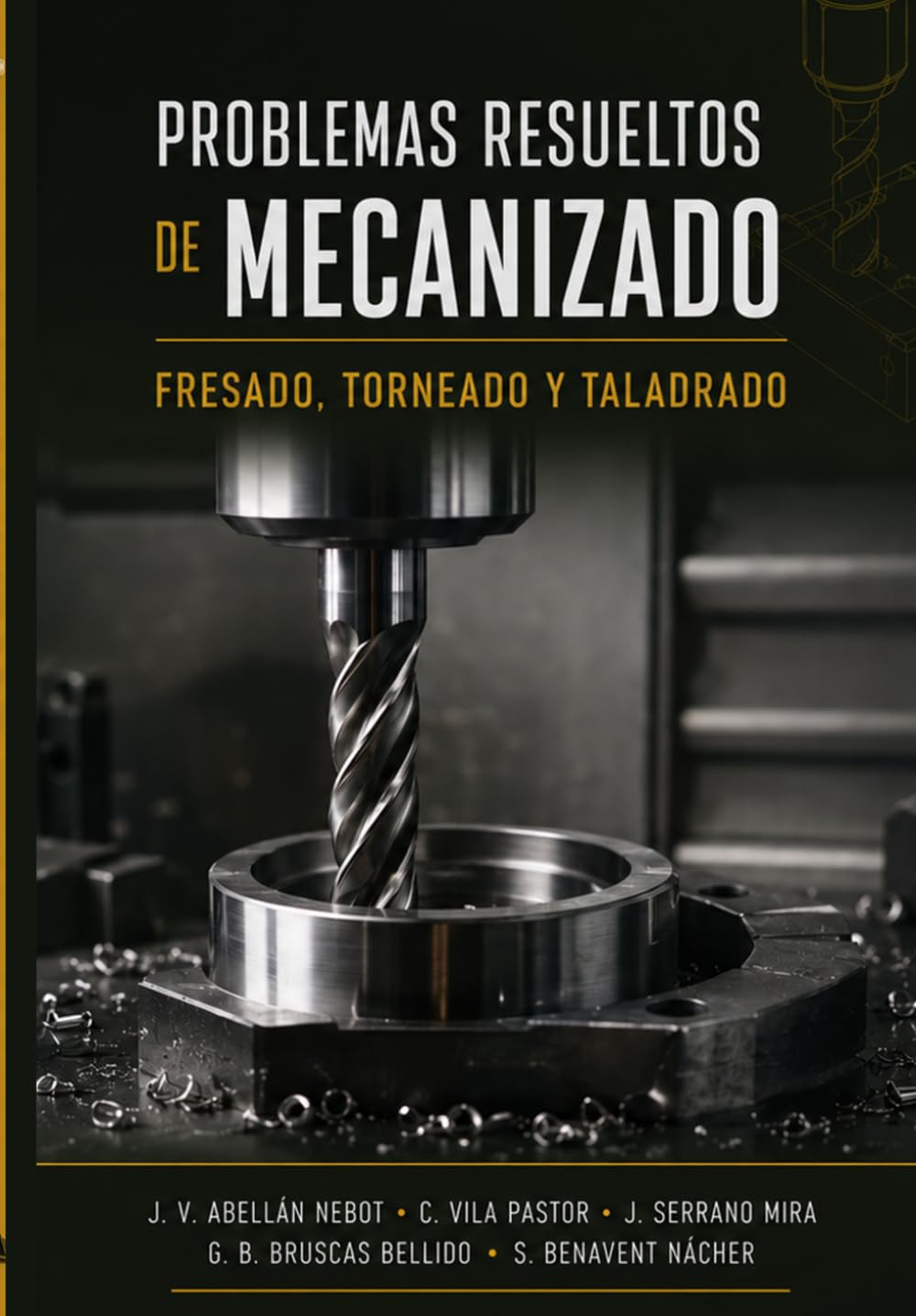Libro: Problemas resueltos de mecanizado.: Fresado, torneado y taladrado. (Spanish Edition)