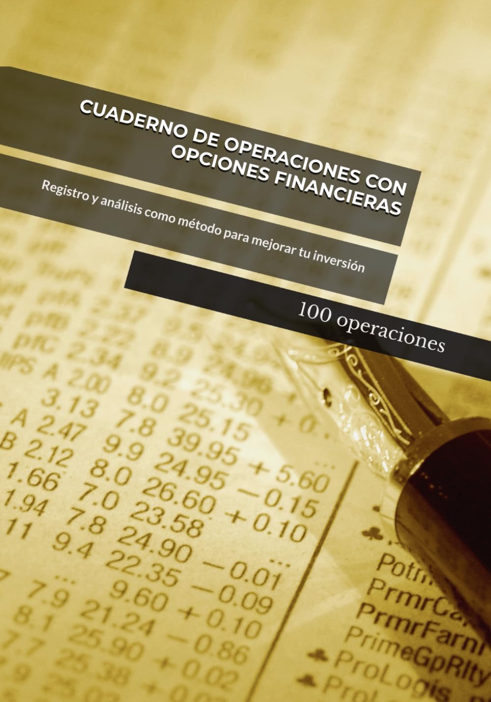 Libro: Cuaderno de operaciones con opciones financieras: Registro y análisis como método para mejorar tu inversión - 100 operaciones - (Spanish Edition)