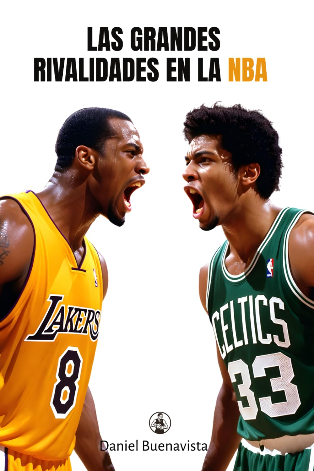 Libro: Las grandes rivalidades en la NBA: Las batallas épicas más legendarias del baloncesto americano