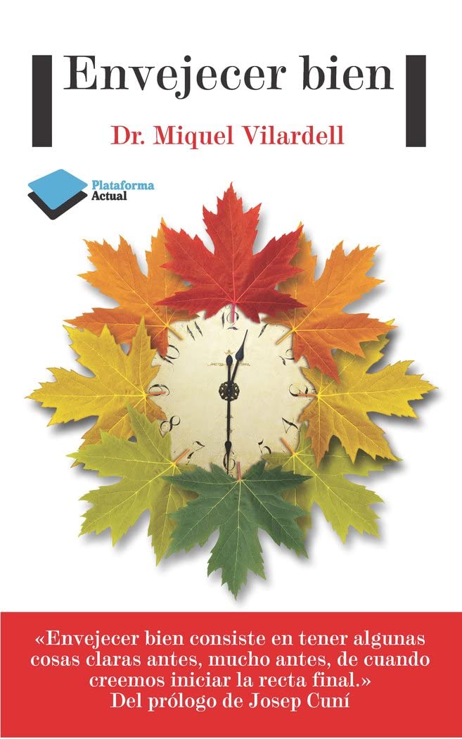 Libro: Envejecer bien (Plataforma actual) (Spanish Edition)