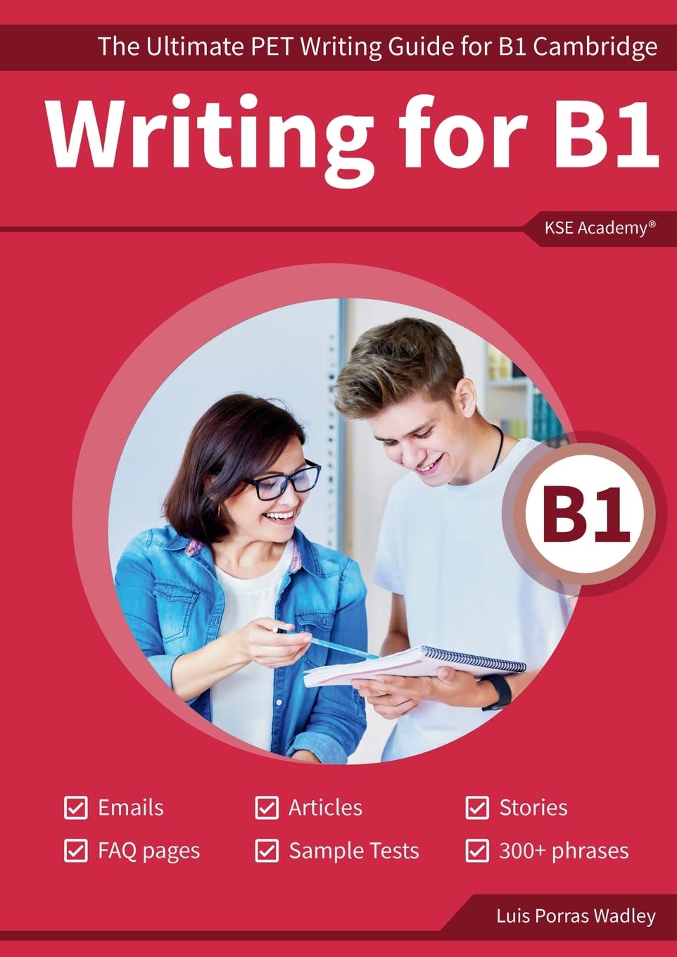 Libro: Writing B1: The Ultimate PET Writing Guide for B1 Cambridge (Guías de Writing para Exámenes de Cambridge)