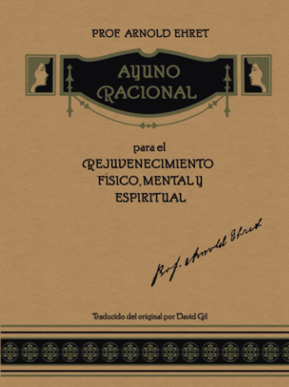 Libro: Ayuno Racional para el Rejuvenecimiento Físico, Mental y Espiritual: Traducido por David Gil