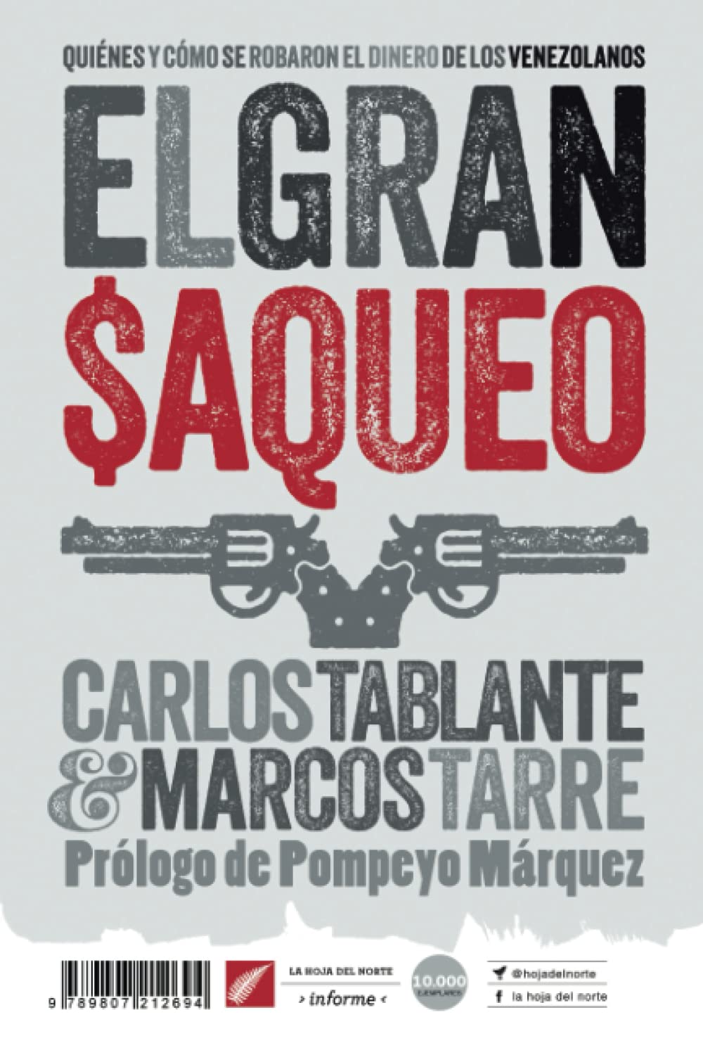 Libro: El gran saqueo: Quiénes y cómo se robaron el dinero de los venezolanos (La Hoja del Norte) (Spanish Edition)