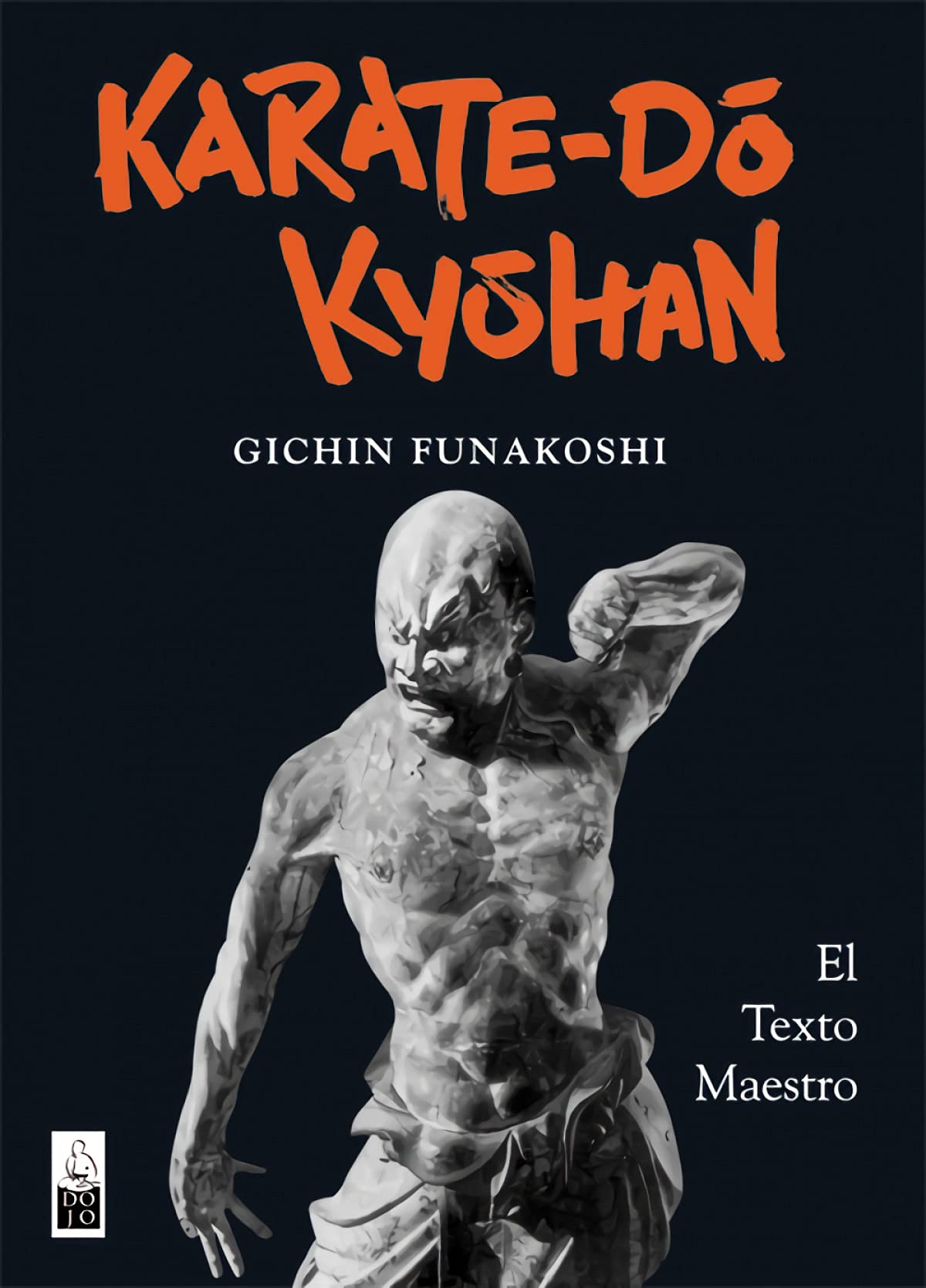 Libro: Karate-Do Kyohan (Rústica): El Texto Maestro (Spanish Edition)