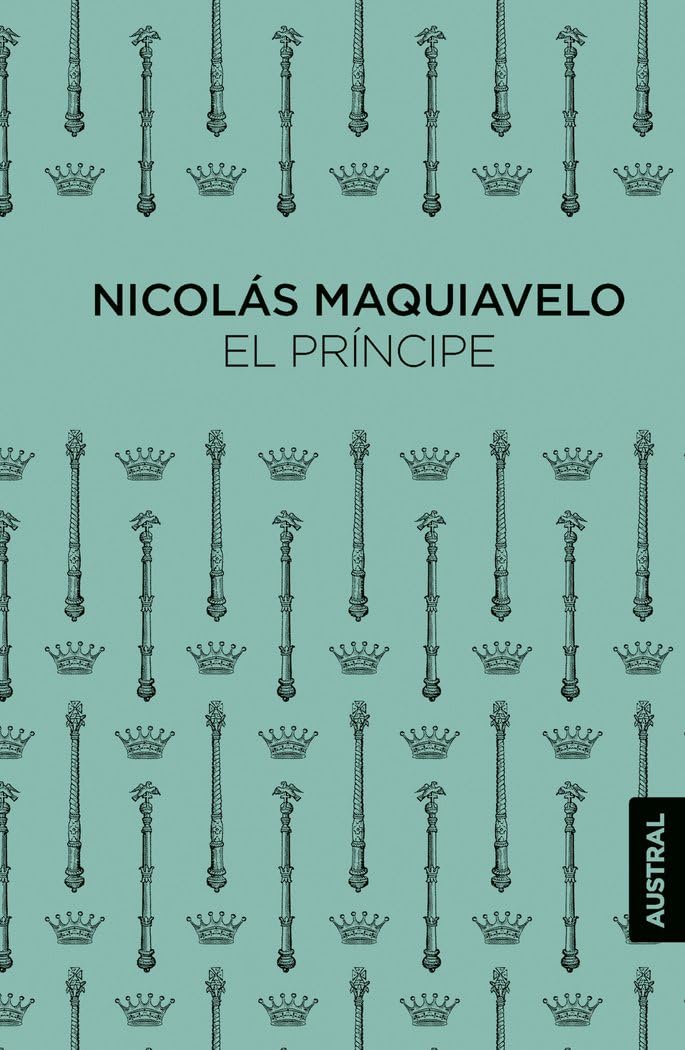 Libro: El Príncipe: (Comentado por Napoleón Bonaparte) (Austral Singular)