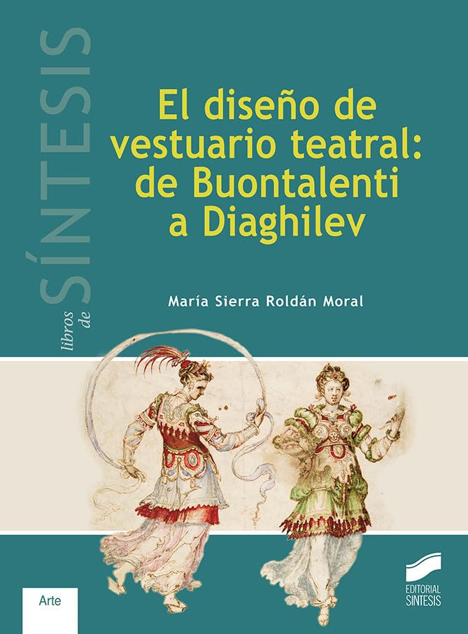 Libro: El diseño de vestuario teatral: de Buontalenti a Diaghilev