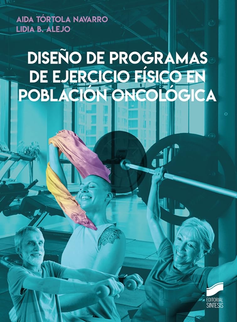 Libro: Diseño de programas de ejercicio físico en población oncológica