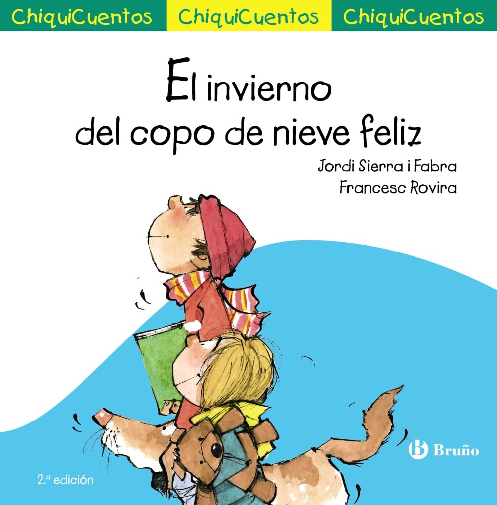 Libro: El invierno del copo de nieve feliz (Castellano - A PARTIR DE 3 AÑOS - CUENTOS - ChiquiCuentos)
