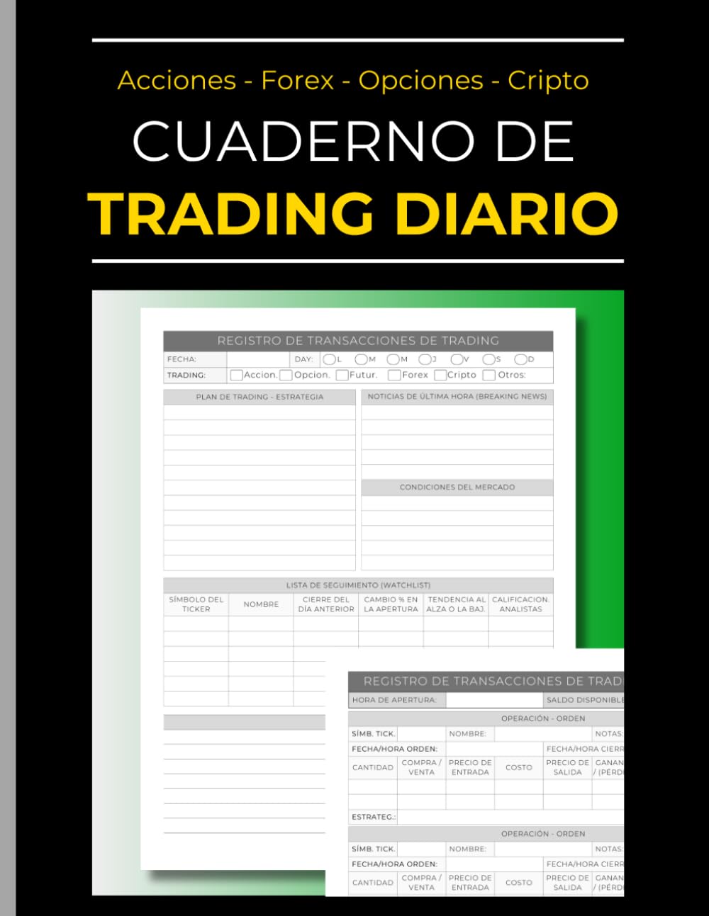 Libro: Cuaderno de Trading Diario | Acciones - Forex - Opciones - Cripto - Inversiones: Libro de Registro de Operaciones | Herramienta de Inversión para el ... de Orden - Para Traders (Spanish Edition)