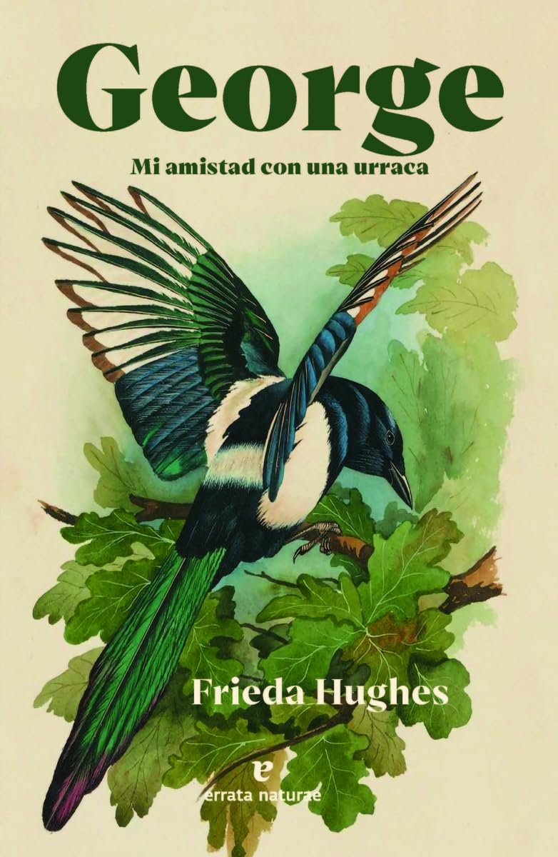 Libro: George: Mi amistad con una urraca (Libros salvajes)