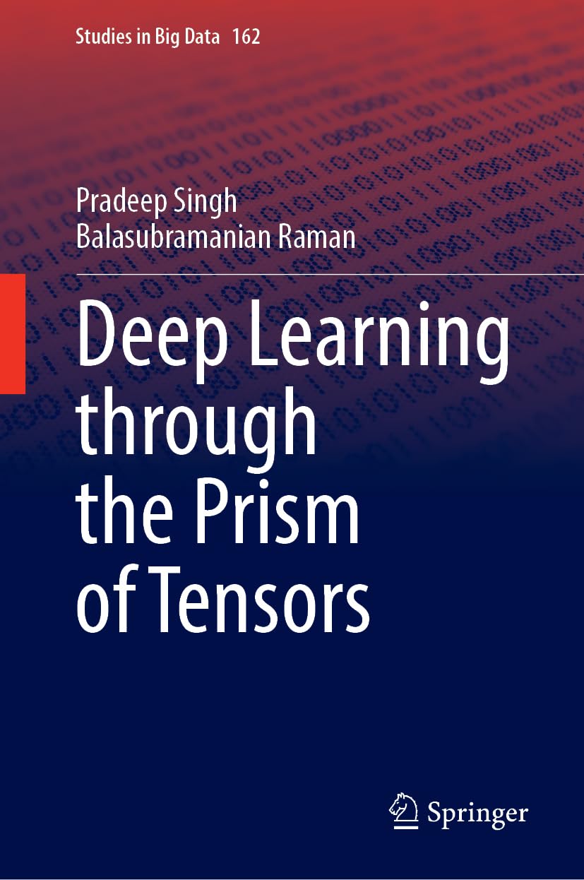 Libro: Deep Learning Through the Prism of Tensors (Studies in Big Data, 162)