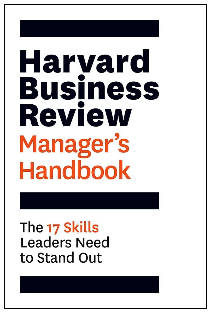 Libro: Harvard Business Review Manager's Handbook: The 17 Skills Leaders Need to Stand Out (HBR Handbooks)