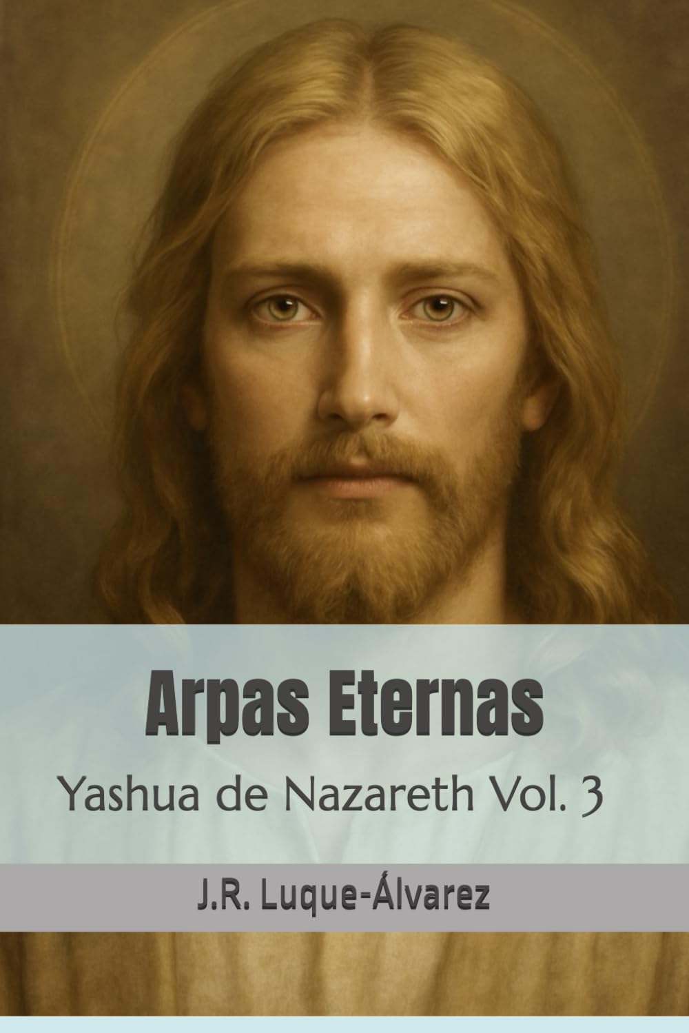 Libro: Arpas Eternas: Yhasua de Nazareth Vol 3. (Fraternidad Cristiana Universal) (Spanish Edition)