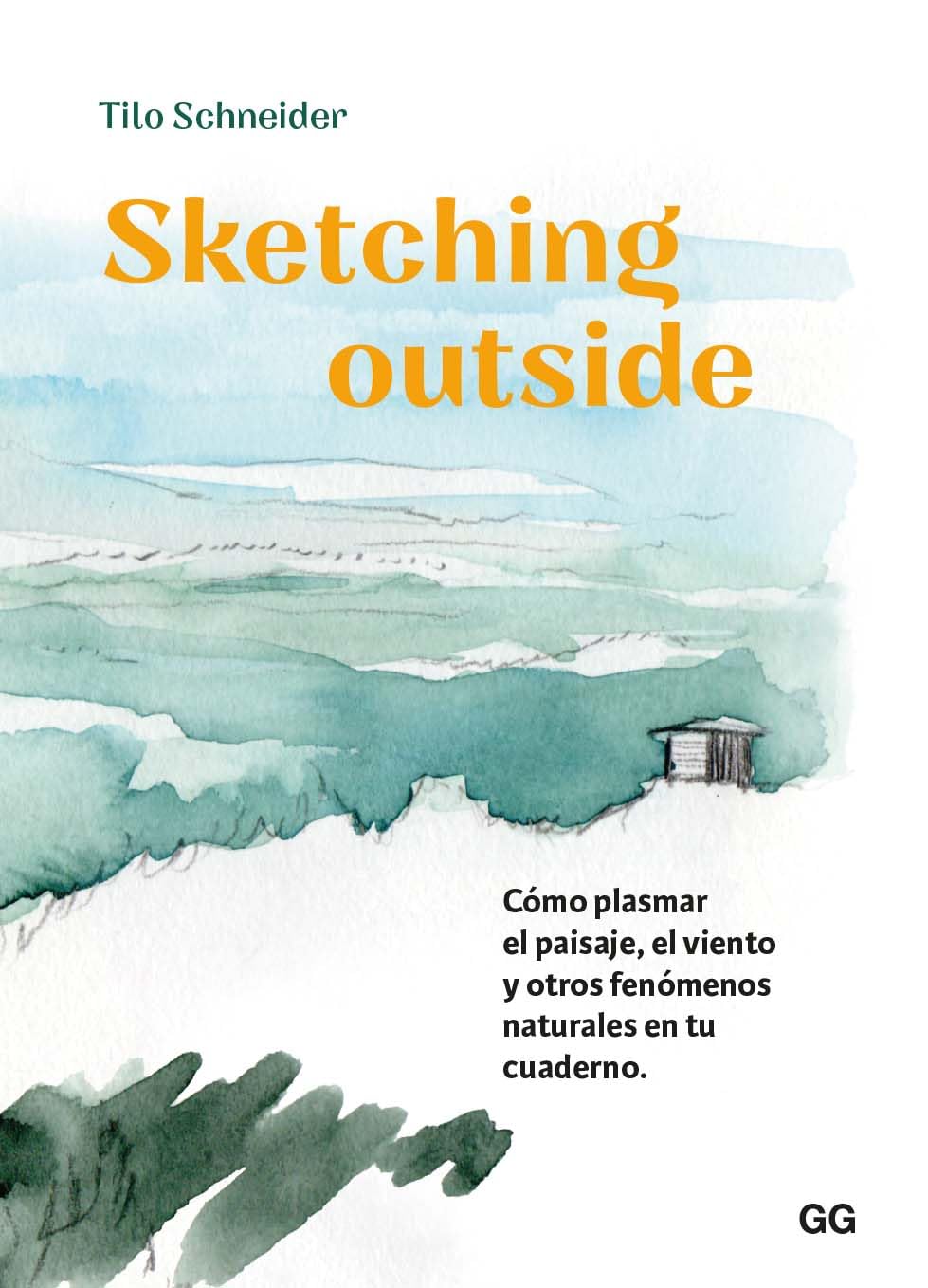 Libro: Sketching outside: Cómo plasmar el paisaje, el viento y otros fenómenos naturales en tu cuaderno