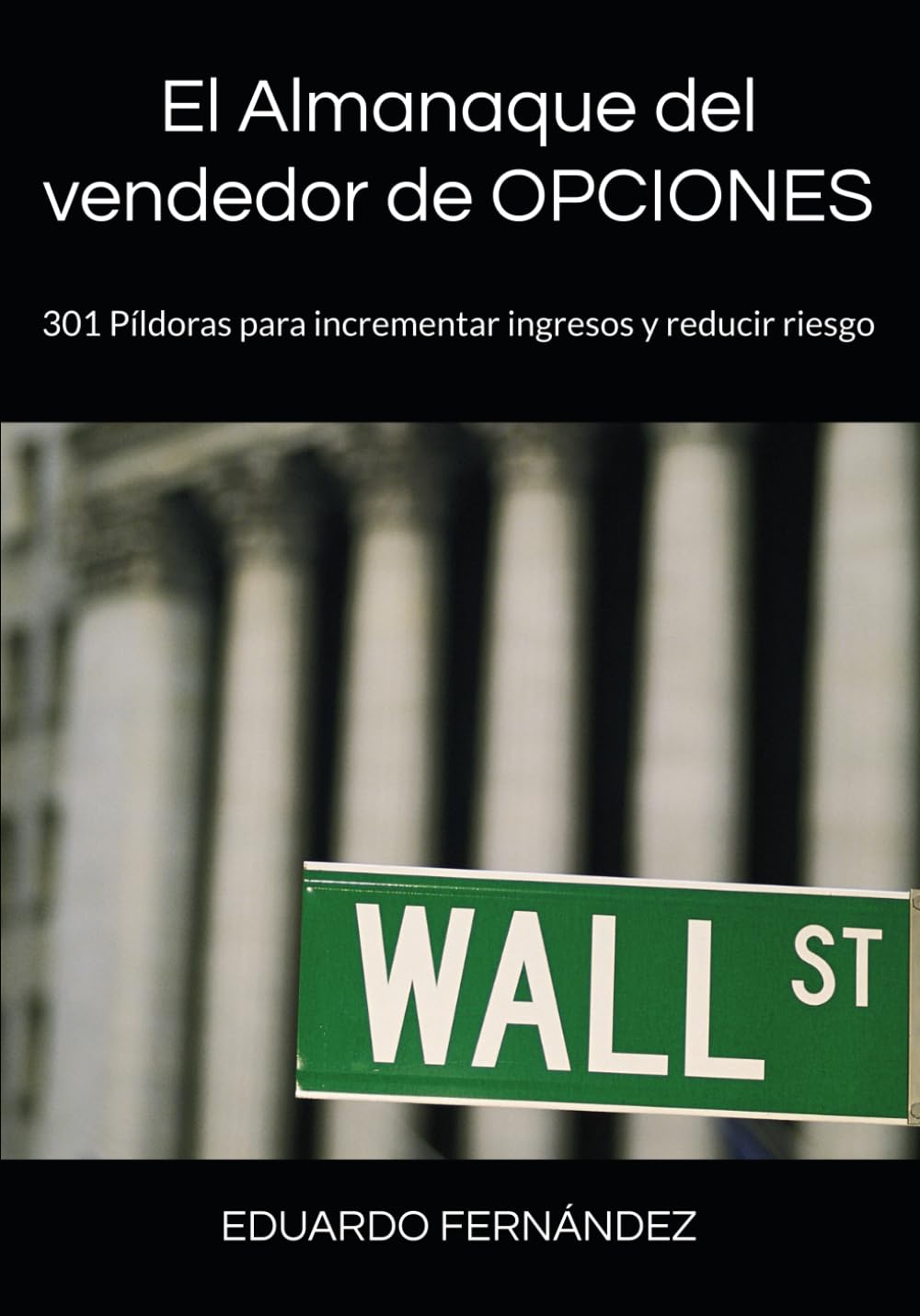 Libro: El Almanaque del vendedor de OPCIONES: 301 Píldoras para incrementar ingresos y reducir riesgo