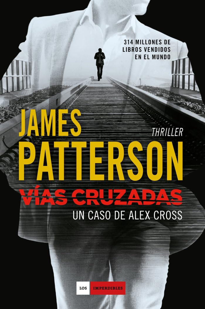 Libro: Vías Cruzadas: Un caso de Alex Cross (LOS IMPERDIBLES)
