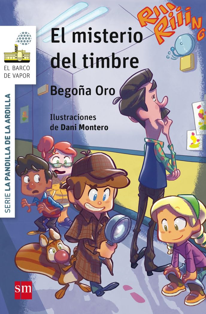 Libro: La pandilla de la ardilla 4. El misterio del timbre (El Barco de Vapor Blanca)