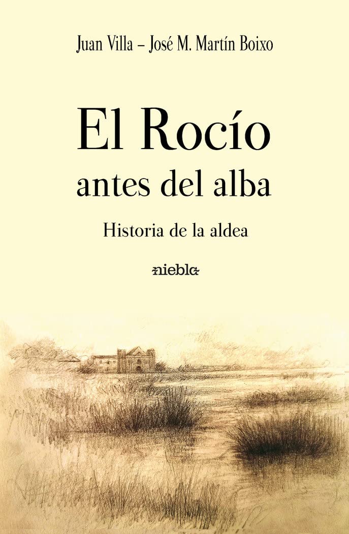 Libro: El Rocío antes del alba. Historia de la aldea