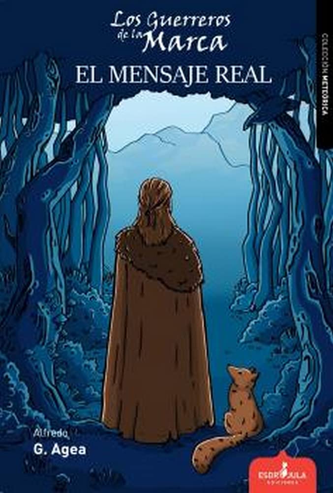 Libro: El mensaje Real: Los Guerreros de la Marca