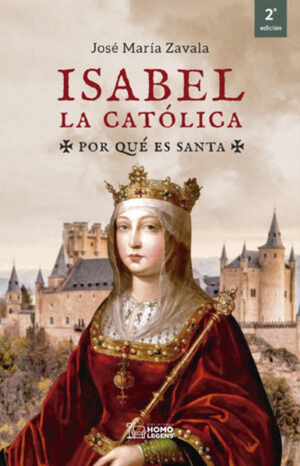 Libro: Isabel la Católica: POR QUÉ ES SANTA