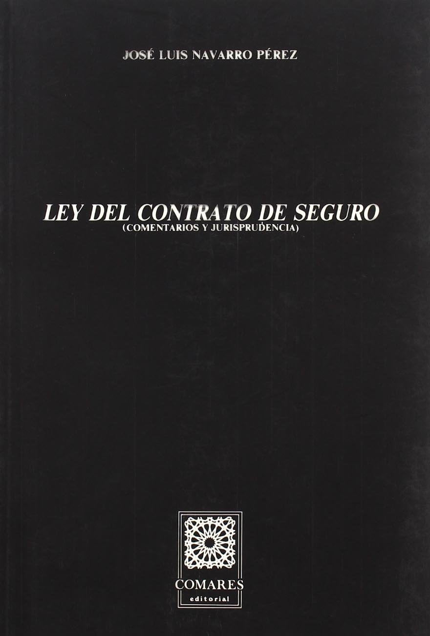 Libro: Ley del contrato de seguro: Comentarios y jurisprudencia (Spanish Edition)