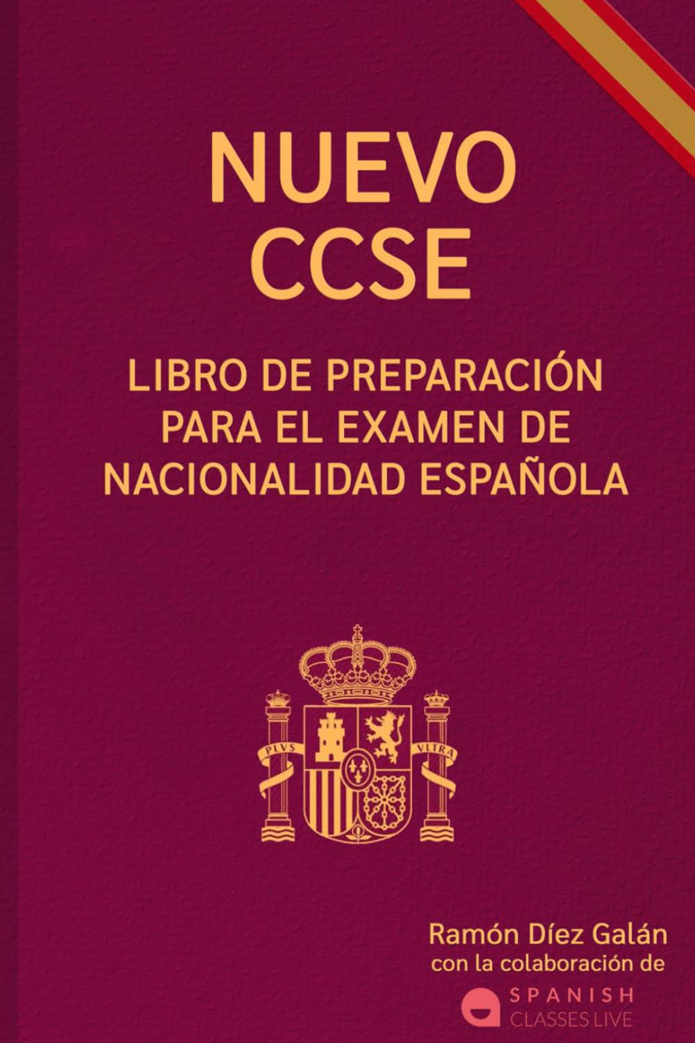 NUEVO CCSE: Libro de preparación para el examen de nacionalidad española