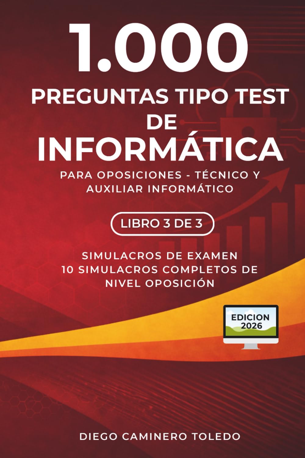 Libro: 1.000 Preguntas Tipo Test de Informática – Volumen 3: Para oposiciones – Técnico y Auxiliar Informático (Spanish Edition)