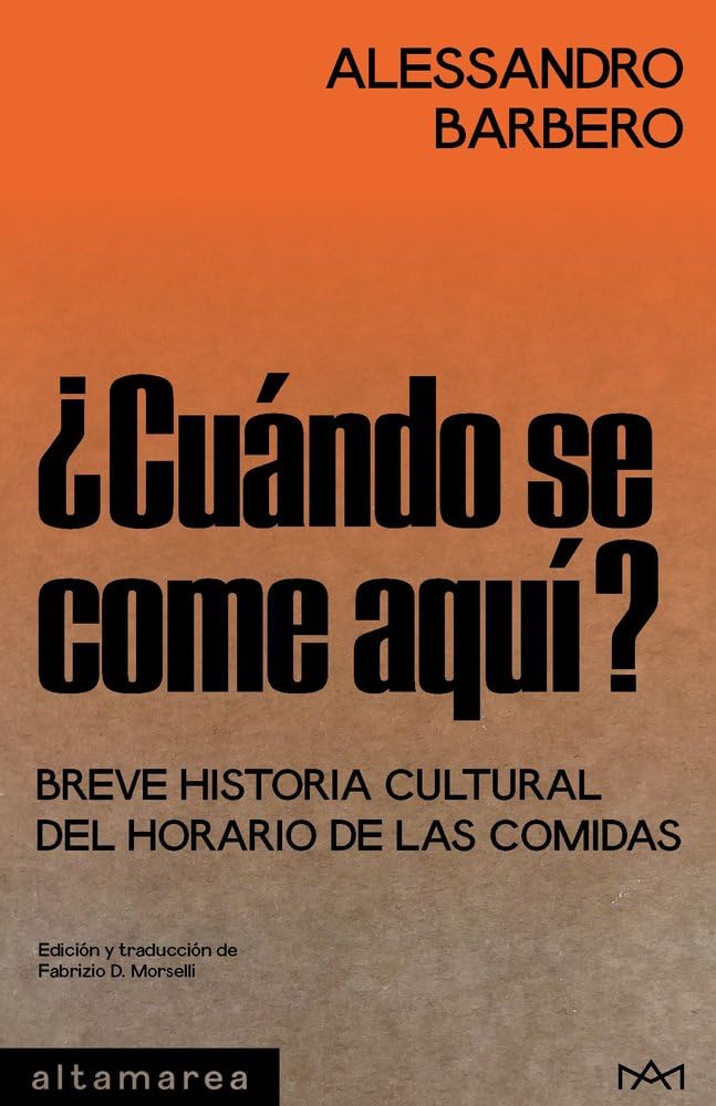Libro: ¿Cuándo se come aquí?: Breve historia cultural del horario de las comidas: 31 (Tascabili)