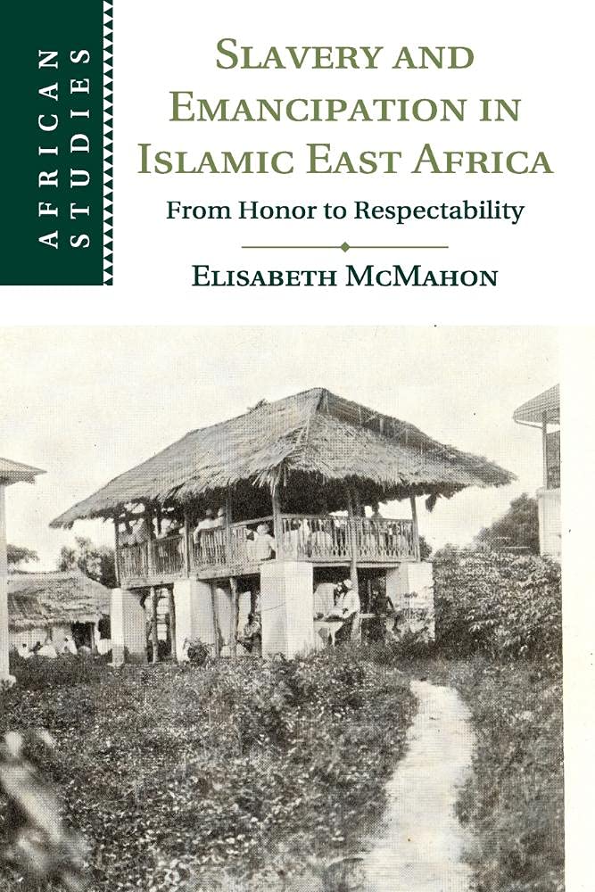 Libro: Slavery and Emancipation in Islamic East Africa: From Honor to Respectability (African Studies)