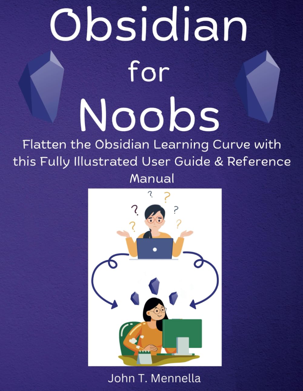 Libro: Obsidian for Noobs: Flatten Obsidian's Learning Curve with this Fully Illustrated Learning Guide & Reference Manual