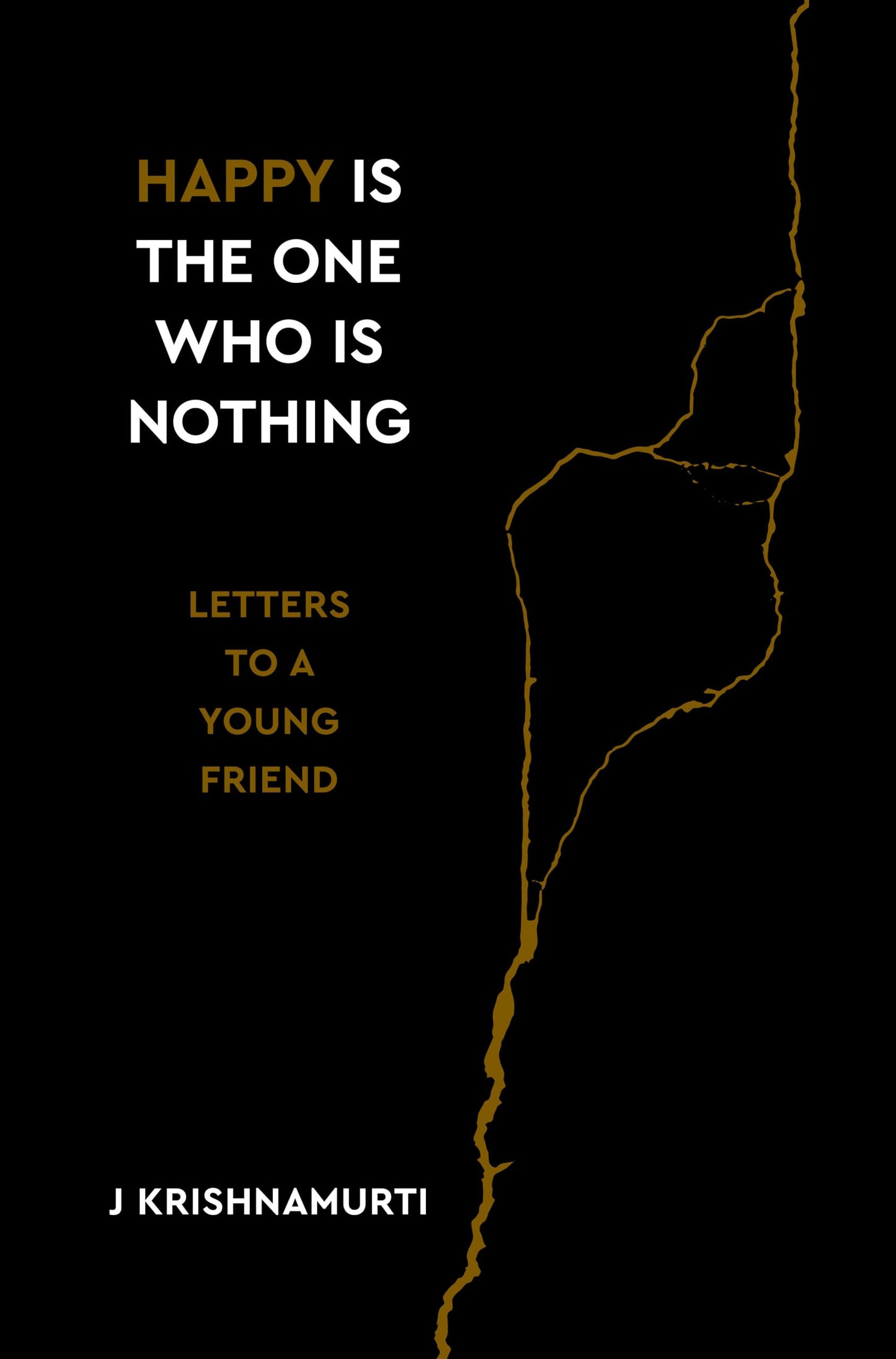 Libro: Happy Is the One Who Is Nothing: Letters to a Young Friend