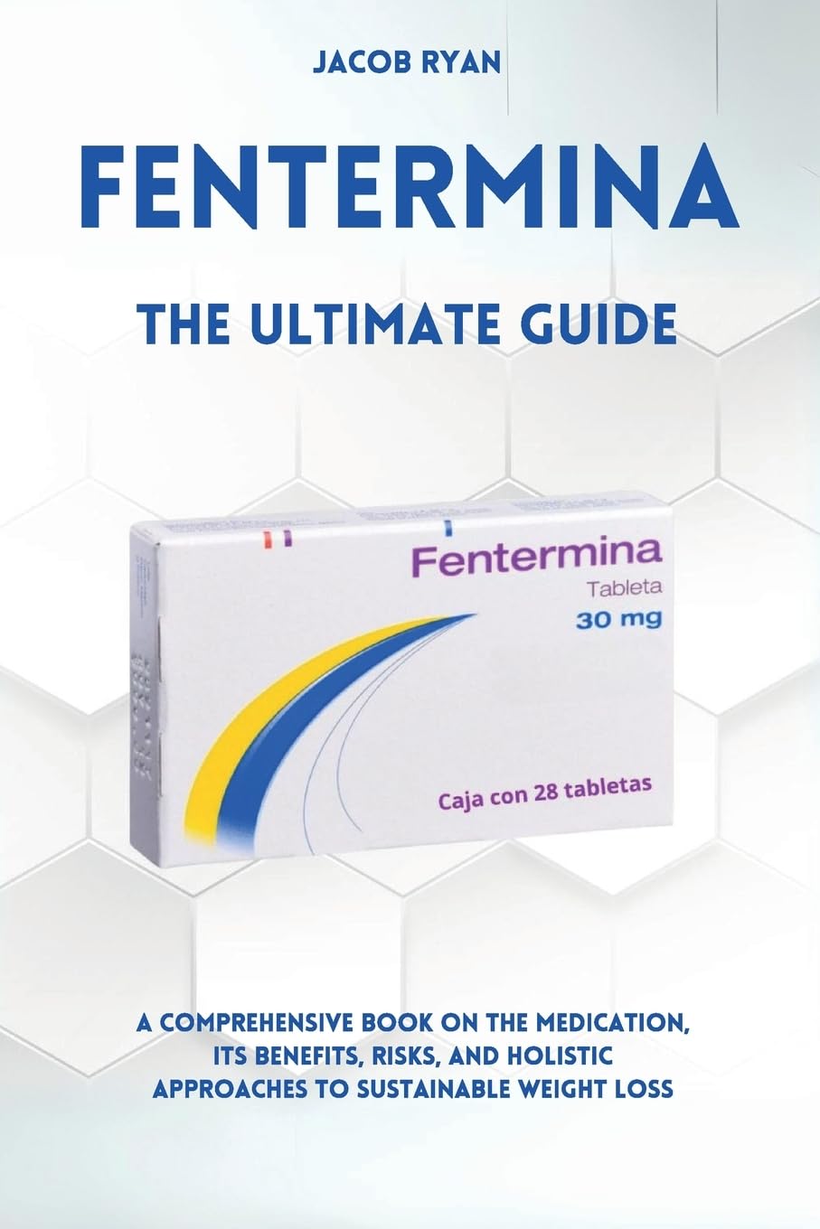 Libro: FENTERMINA - The Ultimate Guide