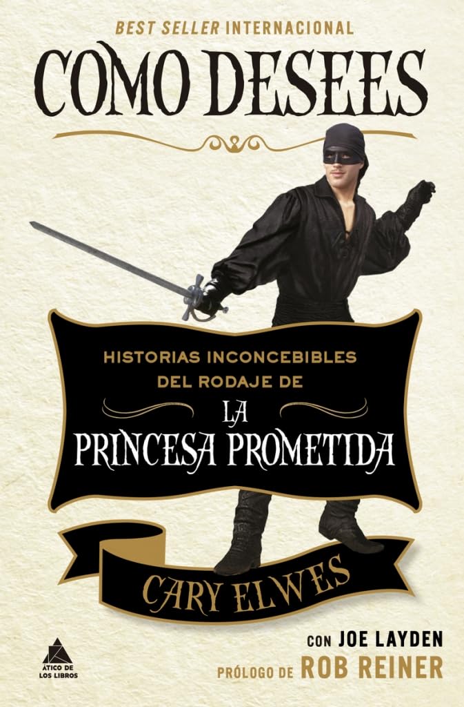 Libro: Como desees: Historias inconcebibles del rodaje de La princesa prometida (Ático Bolsillo)