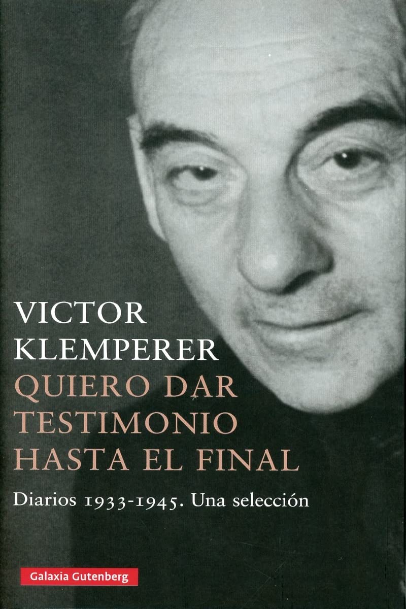 Libro: Quiero dar testimonio hasta el final- 2022: Diarios 1933-1945. Una selección (Biografías y Memorias)