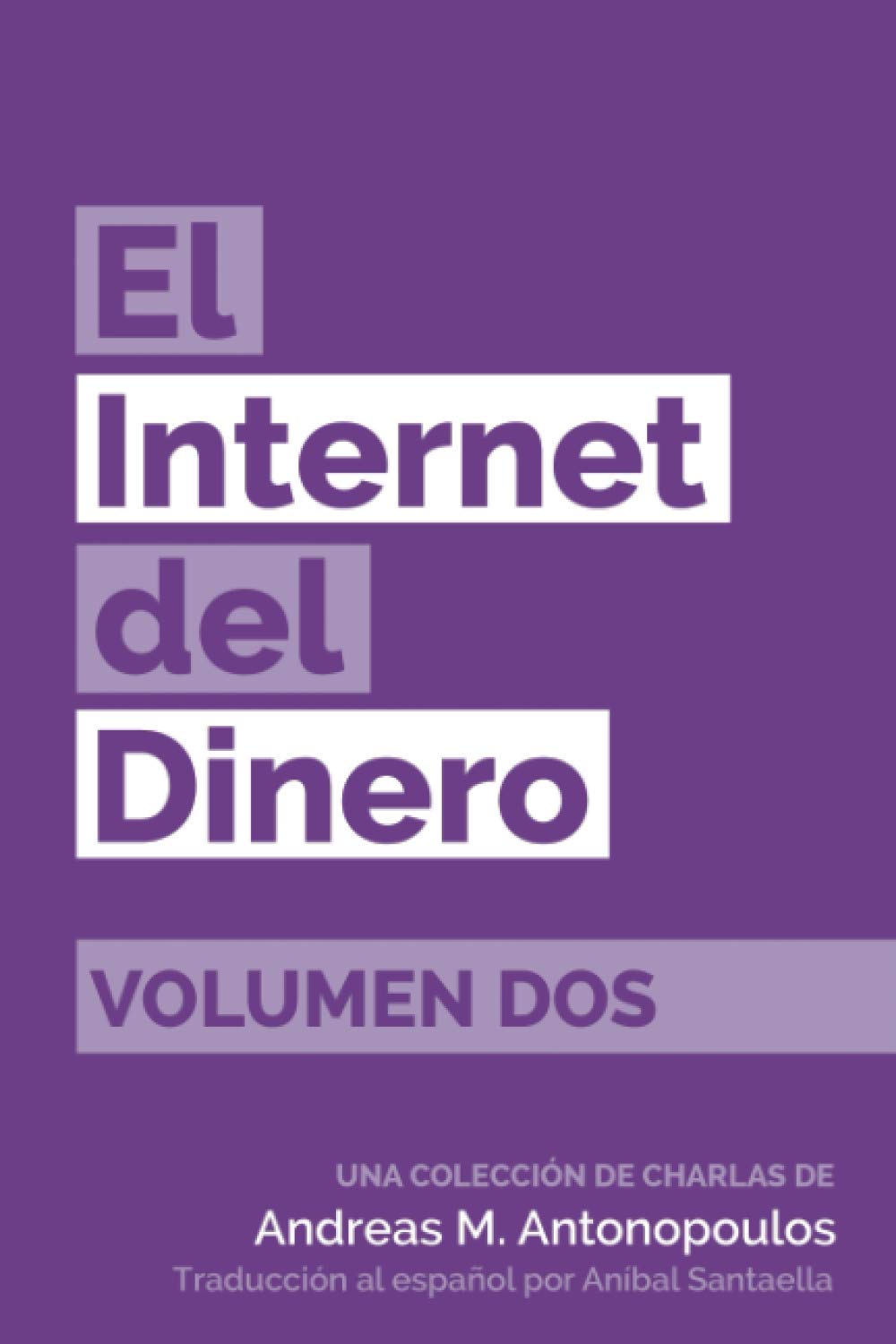Libro: El Internet del Dinero Volumen Dos (Spanish Edition)