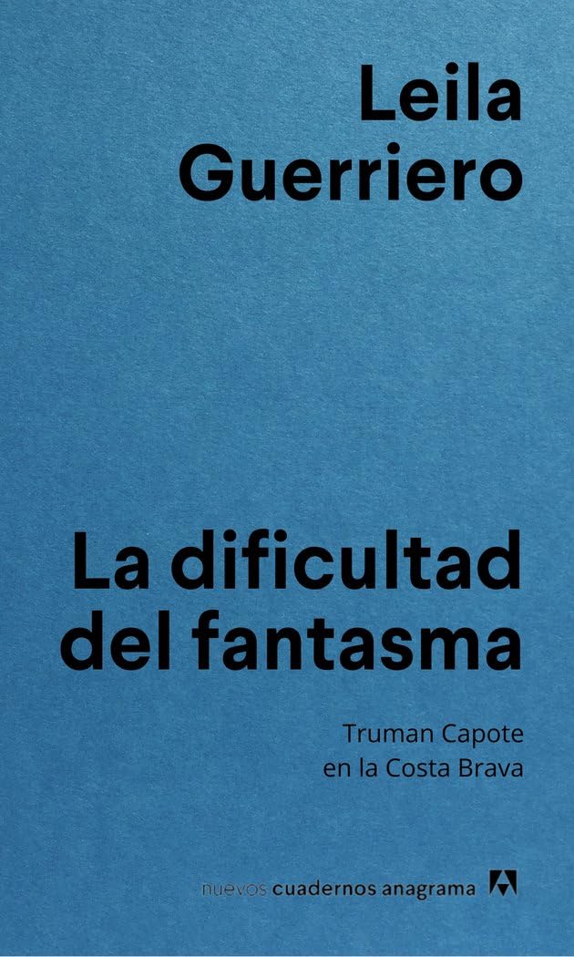 Libro: La dificultad del fantasma: Truman Capote en la Costa Brava (Spanish Edition)