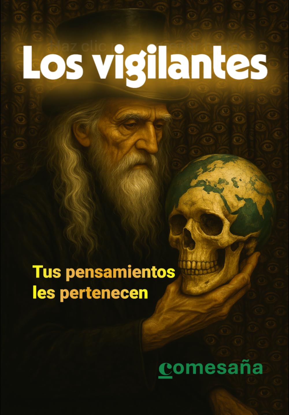 Libro: Los vigilantes: Tus pensamientos les pertenecen