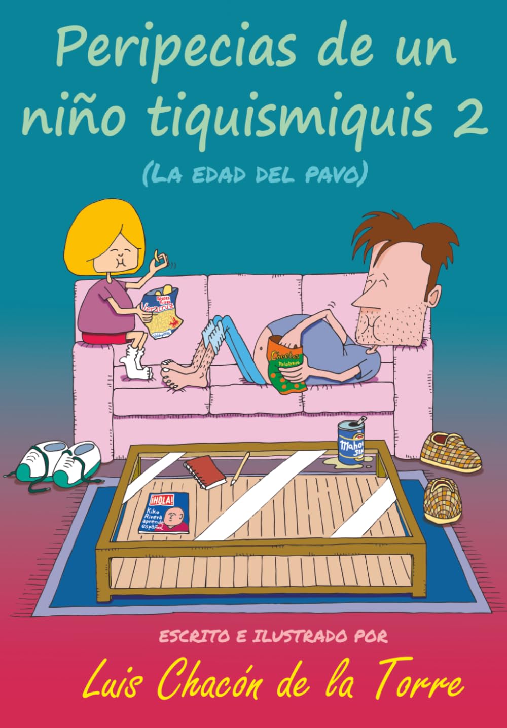 Libro: PERIPECIAS DE UN NIÑO TIQUISMIQUIS 2: LA EDAD DEL PAVO (Spanish Edition)