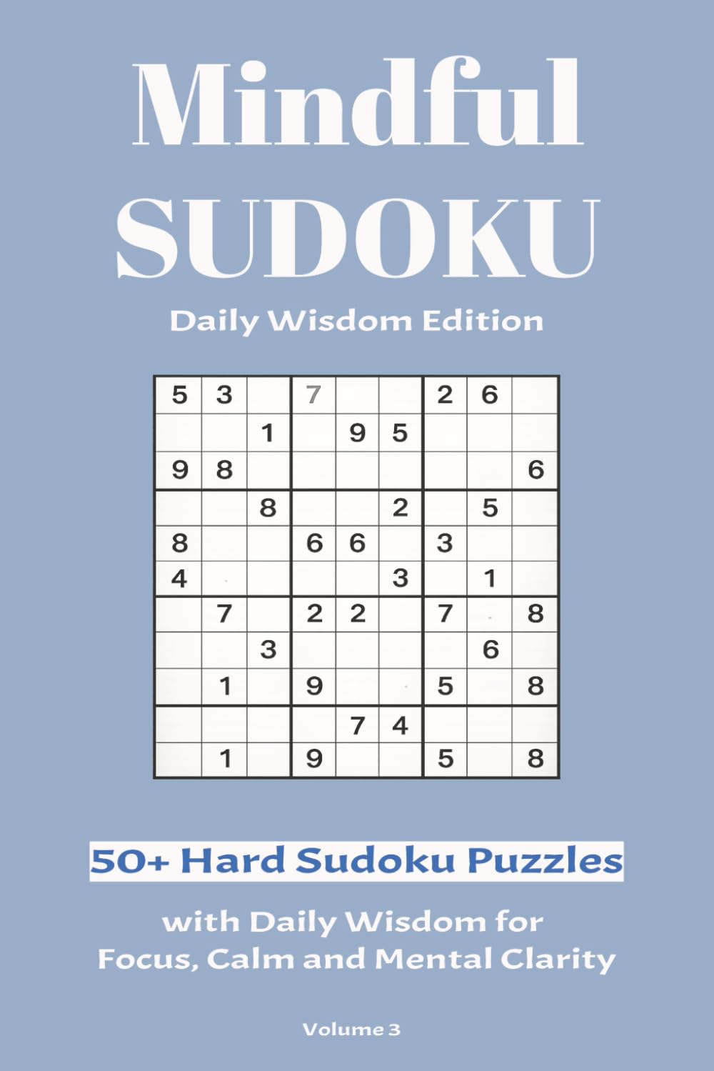 Libro: Mindful Sudoku: Daily Wisdom Edition | Sudoku Puzzles for Stress Relief, Focus and Mental Clarity | 6x9 Inches, 110 Pages | 50+ Puzzles | Solutions Included (The Mindful Sudoku Collection)