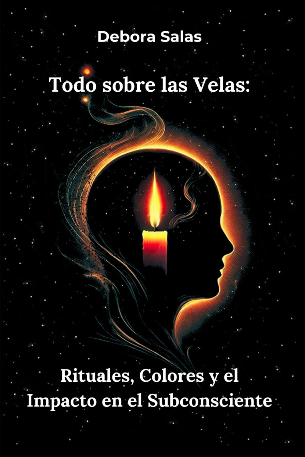 Libro: Todo sobre las velas: Rituales, Colores y el Impacto en el Subconsciente