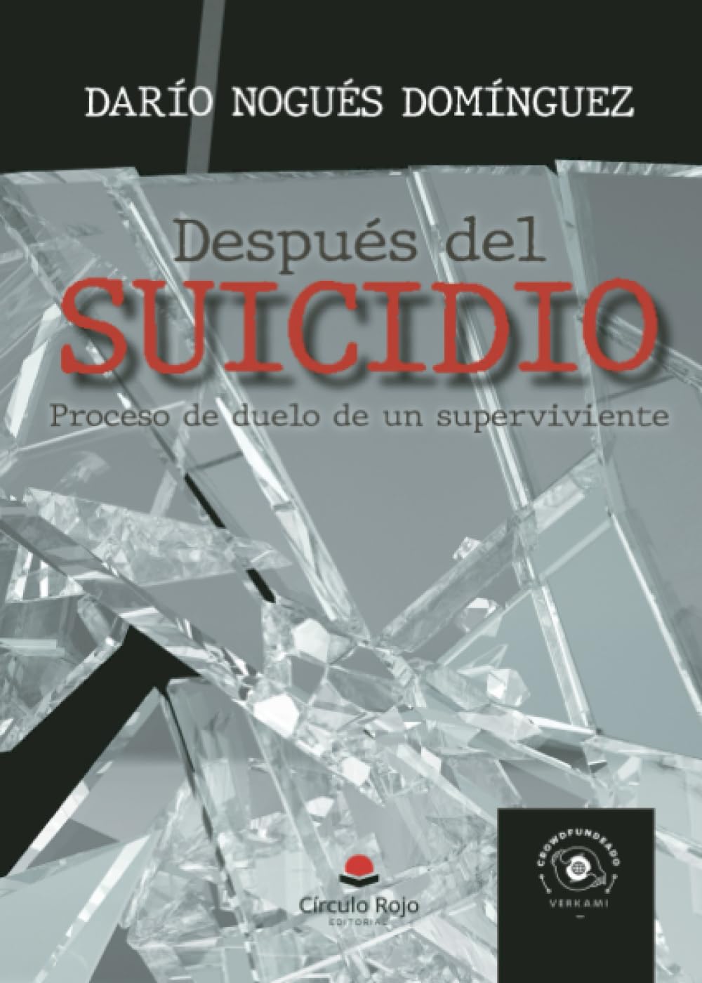 Libro: Después del suicidio: Proceso de duelo de un superviviente (Spanish Edition)
