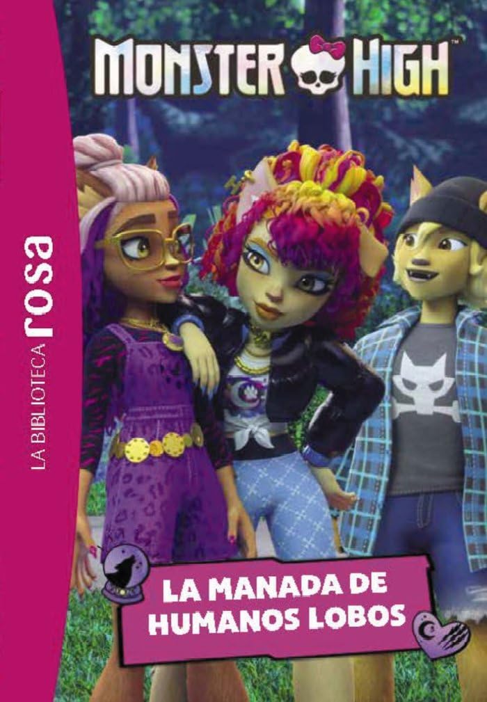 Libro: La Biblioteca rosa. Monster High, 4. La manada de humanos lobo