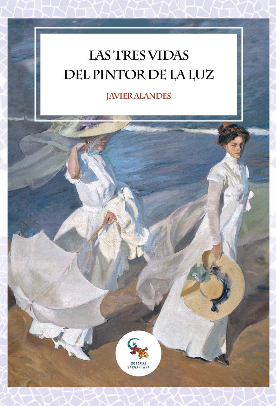 Libro: Las Tres vidas Del Pintor De La Luz (SIN COLECCION)