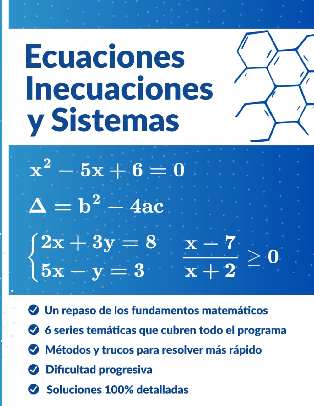 Libro: Ecuaciones, Inecuaciones y Sistemas: La guía completa de ejercicios con soluciones detalladas para dominar el álgebra