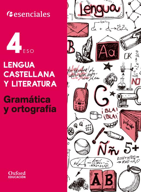Libro: Esenciales Oxford. Lengua Castellana y Literatura 4º ESO. Gramática y Ortografía