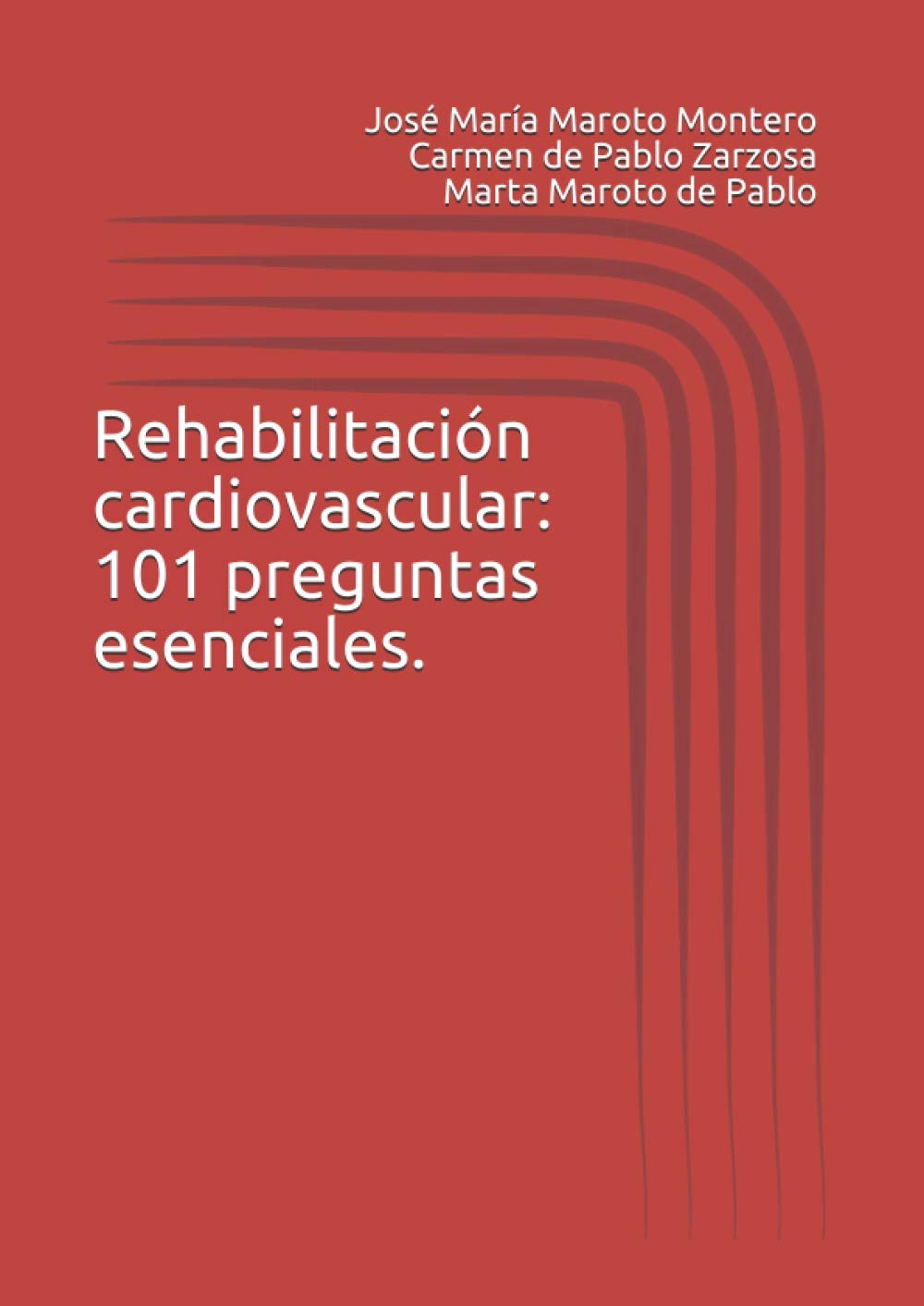 Libro: Rehabilitación cardiovascular: 101 preguntas esenciales (Spanish Edition)