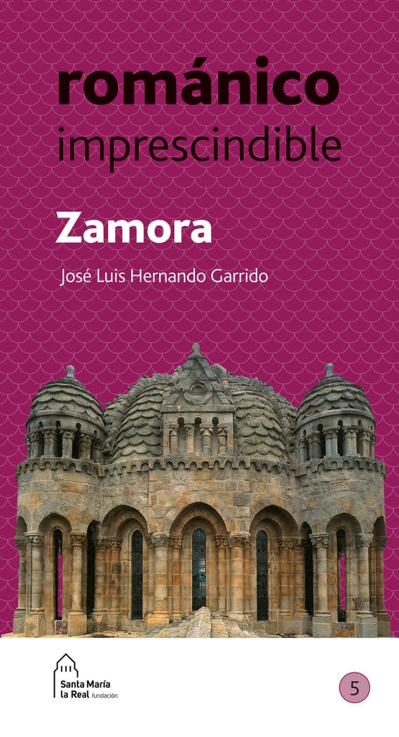 Libro: Zamora. Románico imprescindible: Zamora. Románico imprescindible